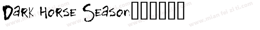 Dark Horse Season字体转换